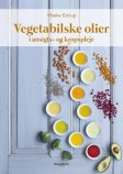 Vegetabiliska oljor i ansikts- och kroppsvrd - Bok - DIY